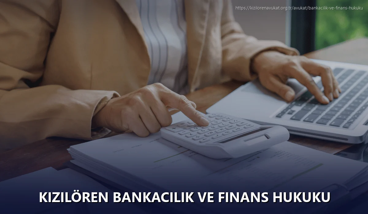 Kızılören Bankacılık ve Finans Hukuku